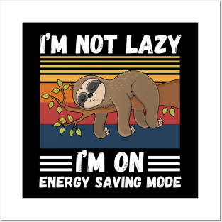 I’m not lazy I’m on energy saving mode Posters and Art